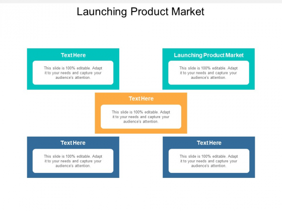 Launching Product Market Ppt PowerPoint Presentation Icon Influencers Cpb Launching Product Market Ppt PowerPoint Presentation Icon Influencers Cpb