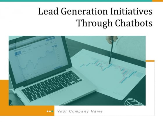 Lead Generation Initiatives Through Chatbots Ppt PowerPoint Presentation Complete Deck With Slides Lead Generation Initiatives Through Chatbots Ppt PowerPoint Presentation Complete Deck With Slides