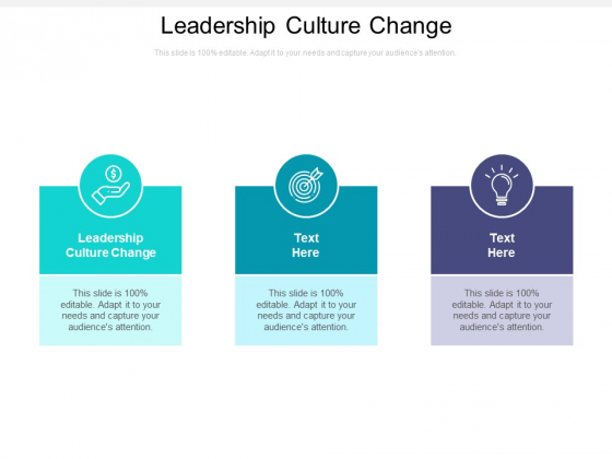 Leadership Culture Change Ppt PowerPoint Presentation Infographics Show Cpb