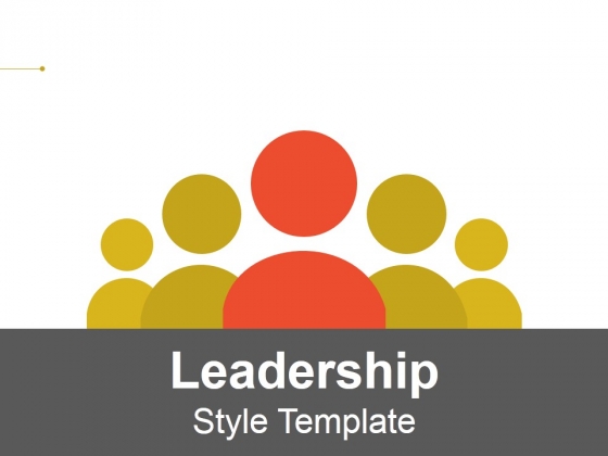 Leadership Style Ppt PowerPoint Presentation Gallery Guide Leadership Style Ppt PowerPoint Presentation Gallery Guide