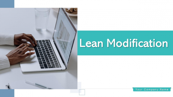 Lean Modification Process Improvement Ppt PowerPoint Presentation Complete Deck With Slides Lean Modification Process Improvement Ppt PowerPoint Presentation Complete Deck With Slides