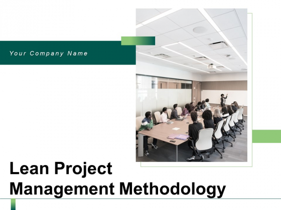 Lean Project Management Methodology Employee Ppt PowerPoint Presentation Complete Deck Lean Project Management Methodology Employee Ppt PowerPoint Presentation Complete Deck