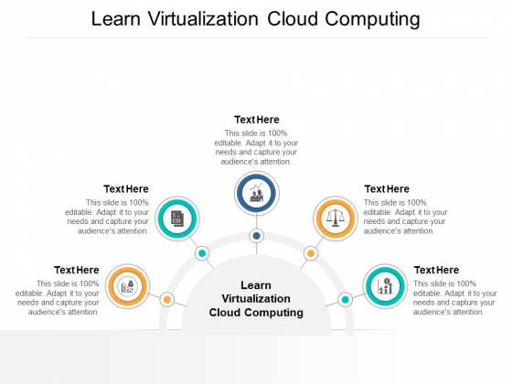 Learn Virtualization Cloud Computing Ppt PowerPoint Presentation Outline Example Cpb Learn Virtualization Cloud Computing Ppt PowerPoint Presentation Outline Example Cpb