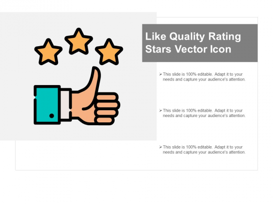 Like Quality Rating Stars Vector Icon Ppt PowerPoint Presentation Pictures Graphics Like Quality Rating Stars Vector Icon Ppt PowerPoint Presentation Pictures Graphics