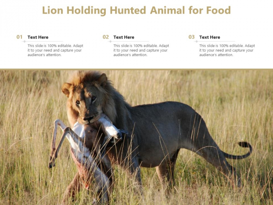 Lion Holding Hunted Animal For Food Ppt PowerPoint Presentation Portfolio Gallery PDF