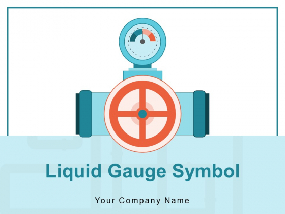 Liquid Gauge Symbol Digital Water Digital Reading Control Gauge Ppt PowerPoint Presentation Complete Deck