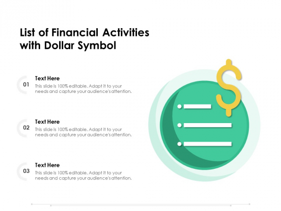 List Of Financial Activities With Dollar Symbol Ppt PowerPoint Presentation Layouts Slide Portrait PDF