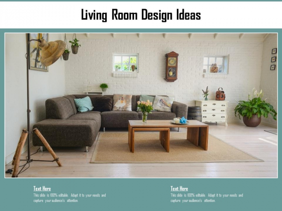 Living Room Design Ideas Ppt PowerPoint Presentation Gallery Layouts PDF