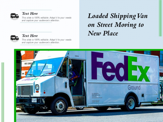 Loaded Shipping Van On Street Moving To New Place Ppt PowerPoint Presentation Infographics Background Images PDF Loaded Shipping Van On Street Moving To New Place Ppt PowerPoint Presentation Infographics Background Images PDF