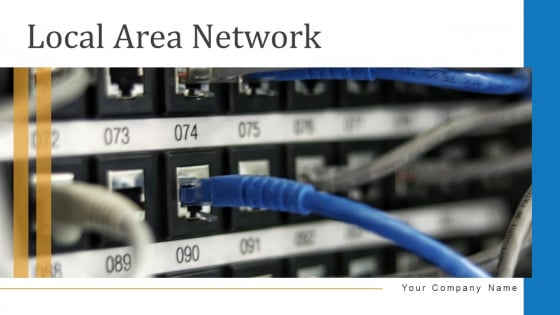 Local Area Network Organization Communication Ppt PowerPoint Presentation Complete Deck Local Area Network Organization Communication Ppt PowerPoint Presentation Complete Deck