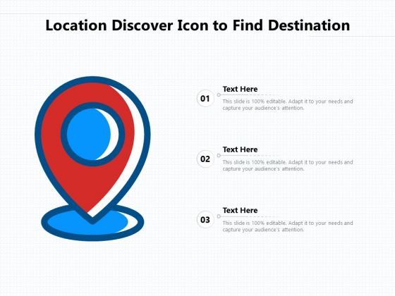 Location Discover Icon To Find Destination Ppt PowerPoint Presentation Inspiration Clipart Images PDF Location Discover Icon To Find Destination Ppt PowerPoint Presentation Inspiration Clipart Images PDF