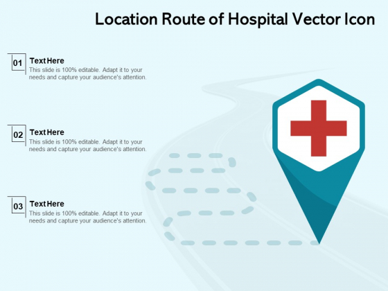 Location Route Of Hospital Vector Icon Ppt PowerPoint Presentation File Infographics PDF Location Route Of Hospital Vector Icon Ppt PowerPoint Presentation File Infographics PDF