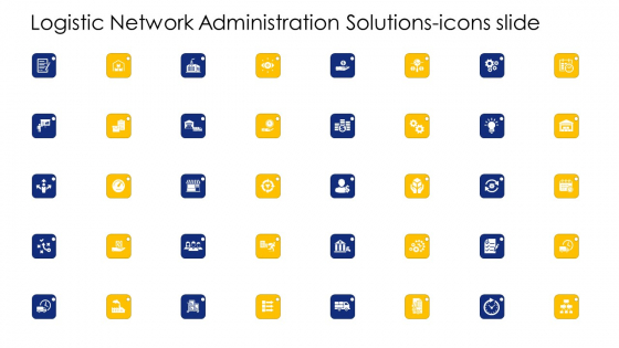 Logistic Network Administration Solutions Icons Slide Ideas PDF Logistic Network Administration Solutions Icons Slide Ideas PDF