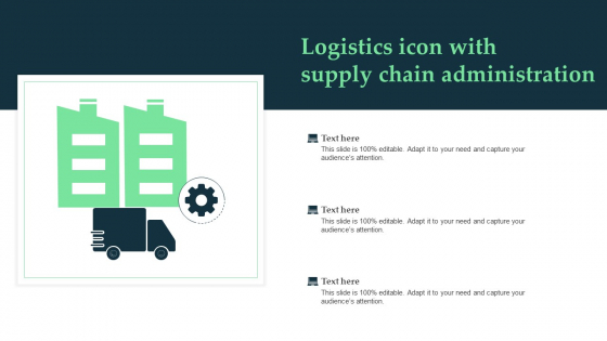Logistics Icon With Supply Chain Administration Icons PDF