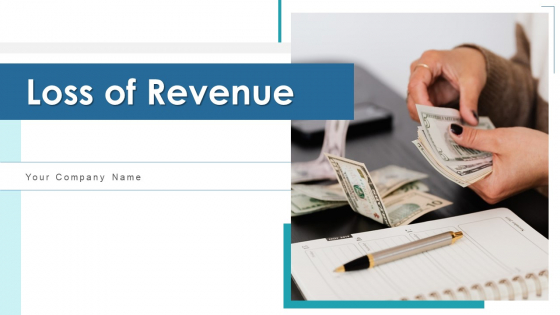 Loss Of Revenue Finance Accounting Ppt PowerPoint Presentation Complete Deck With Slides