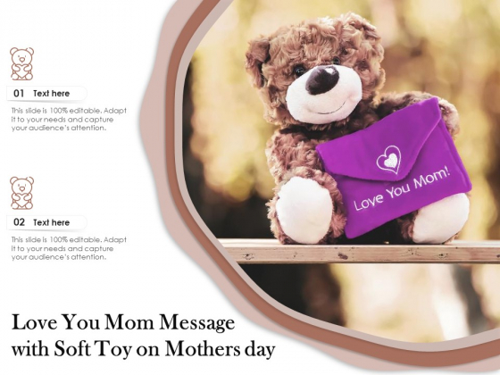 Love You Mom Message With Soft Toy On Mothers Day Ppt PowerPoint Presentation Model Example PDF