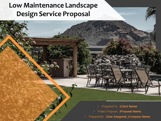 Low Maintenance Landscape Design Service Proposal Ppt PowerPoint Presentation Complete Deck With Slides