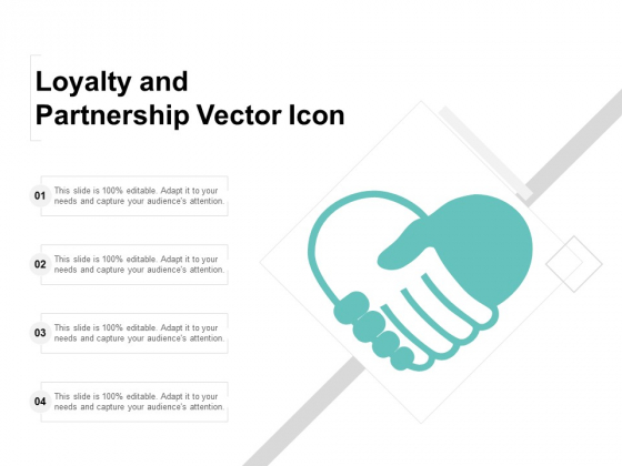 Loyalty And Partnership Vector Icon Ppt PowerPoint Presentation Layouts Design Templates Loyalty And Partnership Vector Icon Ppt PowerPoint Presentation Layouts Design Templates
