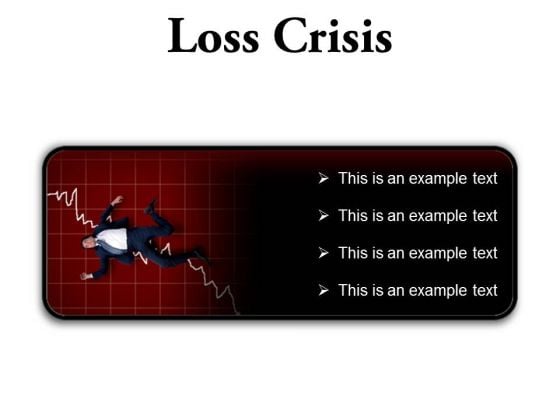 Loss Crisis Business PowerPoint Presentation Slides R Loss Crisis Business PowerPoint Presentation Slides R
