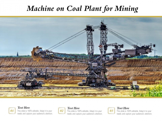 Machine On Coal Plant For Mining Ppt PowerPoint Presentation Icon Themes PDF