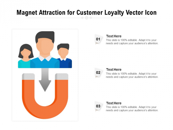 Magnet Attraction For Customer Loyalty Vector Icon Ppt PowerPoint Presentation File Pictures PDF