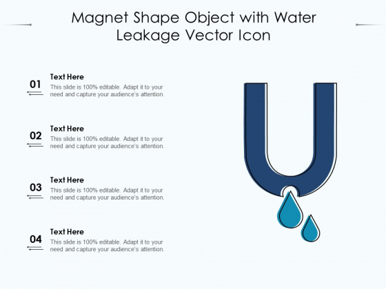 Magnet Shape Object With Water Leakage Vector Icon Ppt PowerPoint Presentation File Pictures PDF