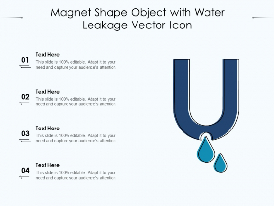 Magnet Shape Object With Water Leakage Vector Icon Ppt PowerPoint Presentation File Pictures PDF Magnet Shape Object With Water Leakage Vector Icon Ppt PowerPoint Presentation File Pictures PDF
