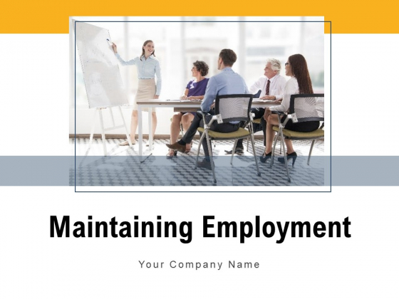 Maintaing Employment Opportunity Employee Retention Process Ppt PowerPoint Presentation Complete Deck Maintaing Employment Opportunity Employee Retention Process Ppt PowerPoint Presentation Complete Deck