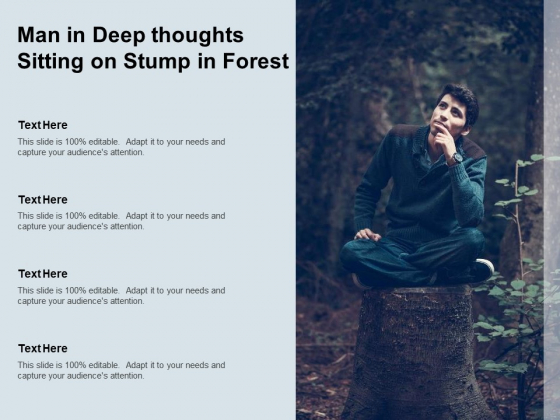 Man In Deep Thoughts Sitting On Stump In Forest Ppt PowerPoint Presentation Model Microsoft