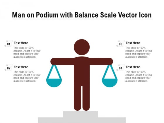 Man On Podium With Balance Scale Vector Icon Ppt PowerPoint Presentation Professional Tips PDF Man On Podium With Balance Scale Vector Icon Ppt PowerPoint Presentation Professional Tips PDF