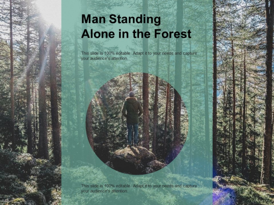 Man Standing Alone In The Forest Ppt PowerPoint Presentation Ideas Examples
