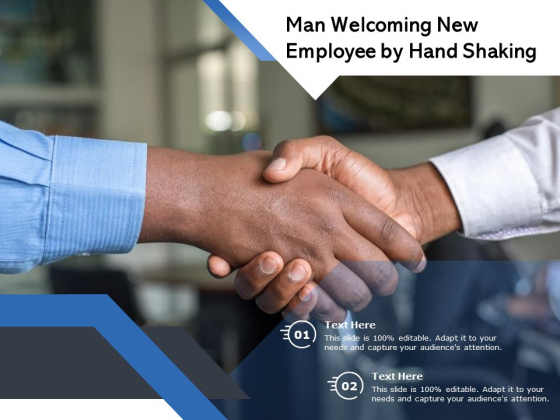 Man Welcoming New Employee By Hand Shaking Ppt PowerPoint Presentation Clipart PDF
