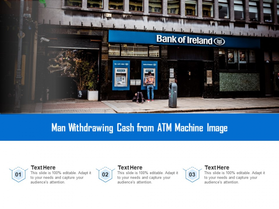 Man Withdrawing Cash From ATM Machine Image Ppt PowerPoint Presentation File Background Designs PDF