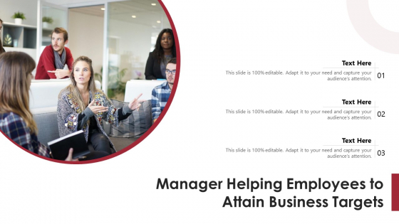 Manager Helping Employees To Attain Business Targets Ppt PowerPoint Presentation File Infographic Template PDF Manager Helping Employees To Attain Business Targets Ppt PowerPoint Presentation File Infographic Template PDF