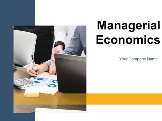 Managerial Economics Business Management Ppt PowerPoint Presentation Complete Deck Managerial Economics Business Management Ppt PowerPoint Presentation Complete Deck