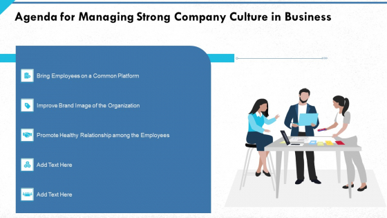 Managing Strong Company Culture In Business Agenda For Managing Strong Company Culture In Business Infographics PDF Managing Strong Company Culture In Business Agenda For Managing Strong Company Culture In Business Infographics PDF