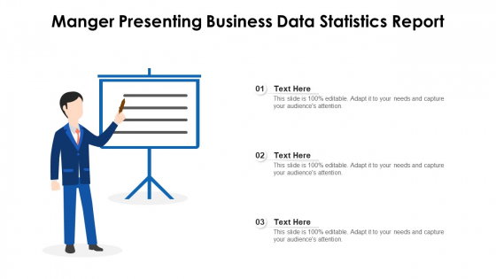 Manger Presenting Business Data Statistics Report Ppt PowerPoint Presentation File Images PDF