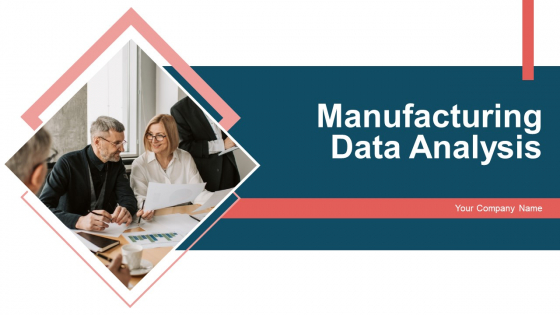 Manufacturing Data Analysis Ppt PowerPoint Presentation Complete With Slides
