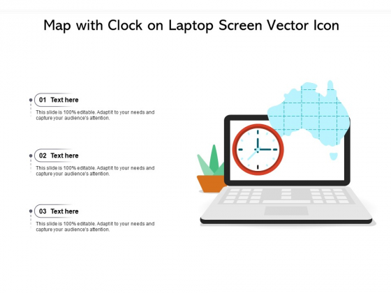 Map With Clock On Laptop Screen Vector Icon Ppt PowerPoint Presentation File Slides PDF