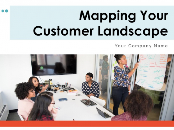 Mapping Your Customer Landscape Strategy Vision Ppt PowerPoint Presentation Complete Deck Mapping Your Customer Landscape Strategy Vision Ppt PowerPoint Presentation Complete Deck