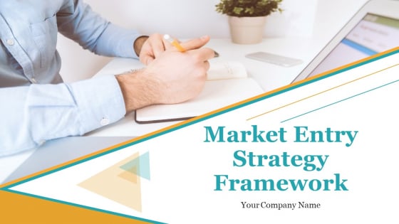 Market Entry Strategy Framework PowerPoint Presentation Complete Deck With Slides