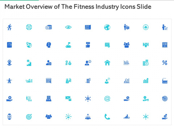 Market Overview Of The Fitness Industry Icons Slide Ppt Icon PDF Market Overview Of The Fitness Industry Icons Slide Ppt Icon PDF