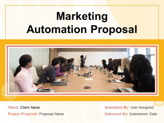 Marketing Automation Proposal Ppt PowerPoint Presentation Complete Deck With Slides Marketing Automation Proposal Ppt PowerPoint Presentation Complete Deck With Slides