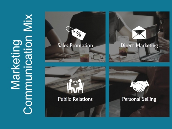 Marketing Communication Mix Ppt PowerPoint Presentation Tips Marketing Communication Mix Ppt PowerPoint Presentation Tips