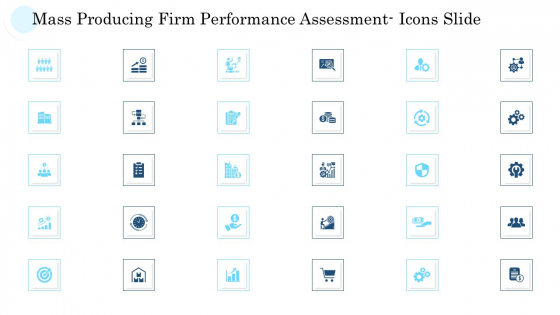 Mass Producing Firm Performance Assessment Icons Slide Template PDF Mass Producing Firm Performance Assessment Icons Slide Template PDF