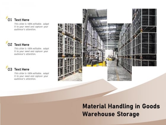 Material Handling In Goods Warehouse Storage Ppt PowerPoint Presentation Show Graphics Template PDF
