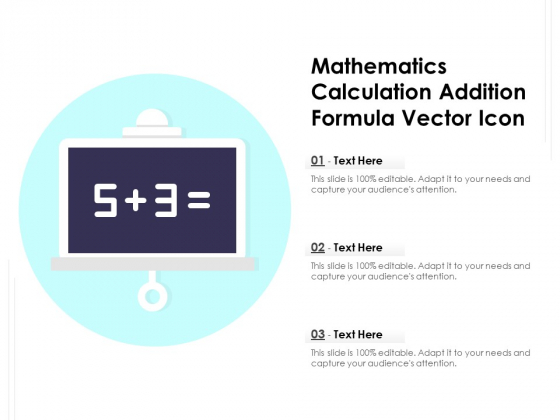 Mathematics Calculation Addition Formula Vector Icon Ppt PowerPoint Presentation Show Example PDF Mathematics Calculation Addition Formula Vector Icon Ppt PowerPoint Presentation Show Example PDF