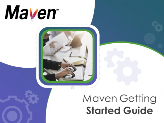 Maven Getting Started Guide Ppt PowerPoint Presentation Complete Deck With Slides Maven Getting Started Guide Ppt PowerPoint Presentation Complete Deck With Slides