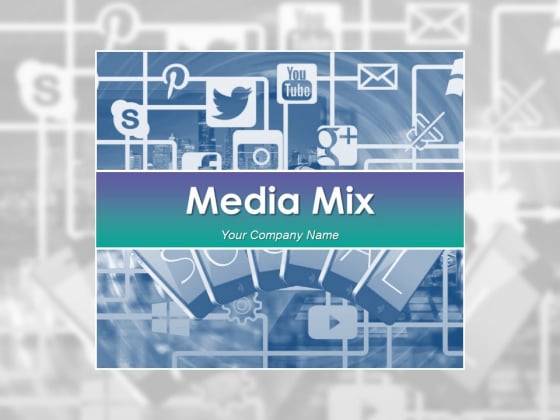 Media Mix Ppt PowerPoint Presentation Complete Deck With Slides Media Mix Ppt PowerPoint Presentation Complete Deck With Slides