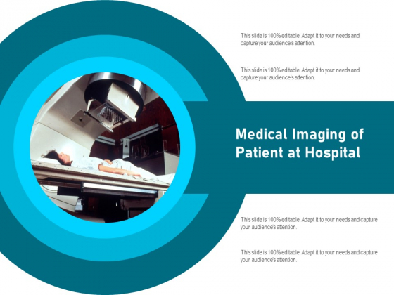 Medical Imaging Of Patient At Hospital Ppt PowerPoint Presentation File Topics PDF Medical Imaging Of Patient At Hospital Ppt PowerPoint Presentation File Topics PDF